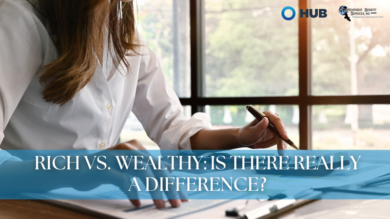 Rich vs. Wealthy - Is There Really a Difference?