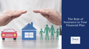 The Role of Insurance in Your Financial Plan