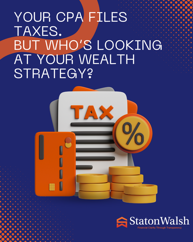 Your CPA Files Taxes. But Who’s Looking at Your Wealth Strategy?