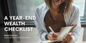 A Year-End Wealth Checklist
