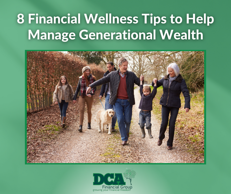 8 Financial Wellness Tips to Help Manage Generational Wealth