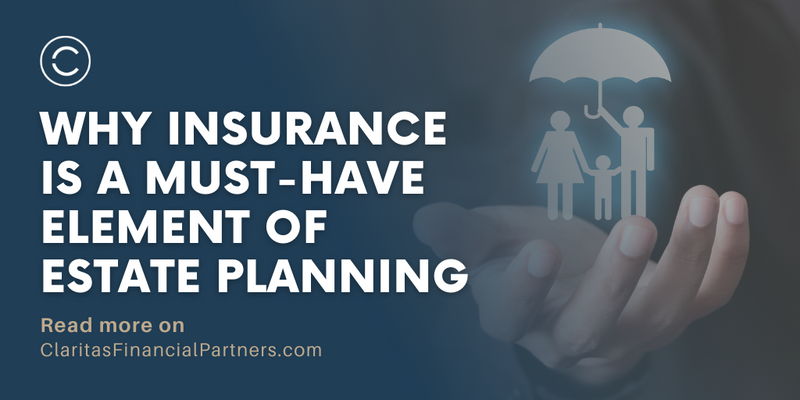 Why Insurance is a Must-Have Element of Estate Planning