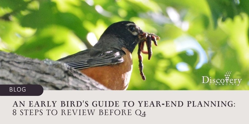 An Early Bird’s Guide to Year End Planning: 8 Steps to Review Before Q4
