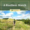 A March Resilient