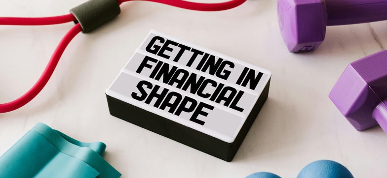 Getting in Financial Shape