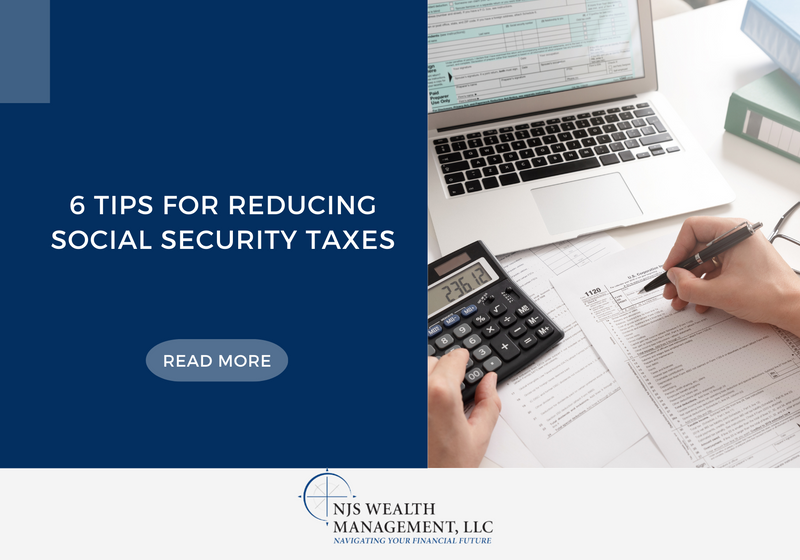 6 Tips for Reducing Social Security Taxes