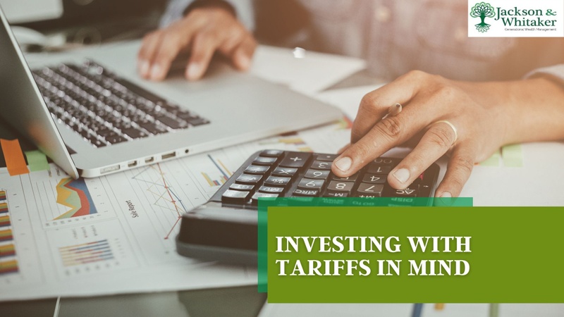 Investing With Tariffs In Mind