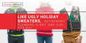 Like Ugly Holiday Sweaters, Retirement Planning Is Not ‘One Size Fits All’