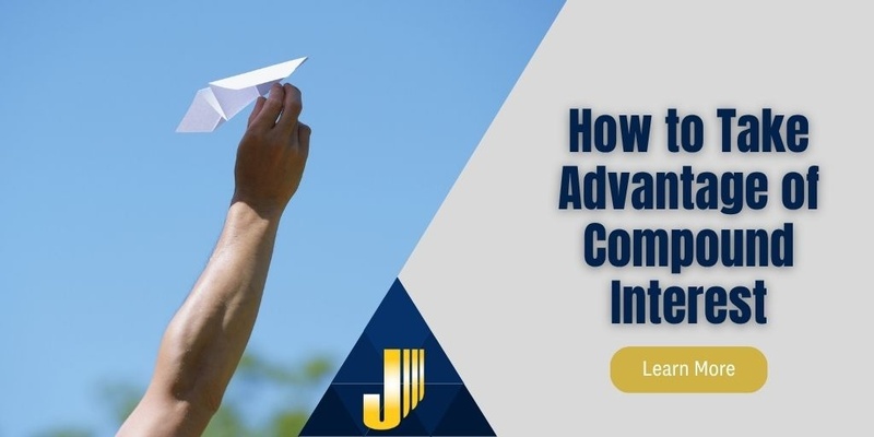 How to Take Advantage of Compound Interest