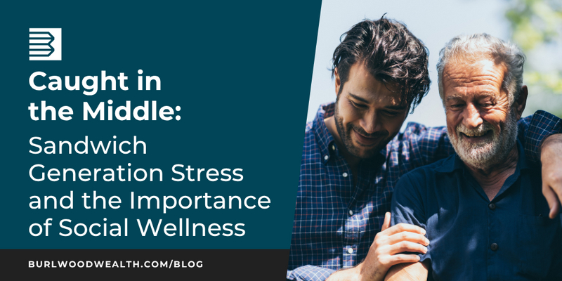 Caught in the Middle: Sandwich Generation Stress and the Importance of Social Wellness