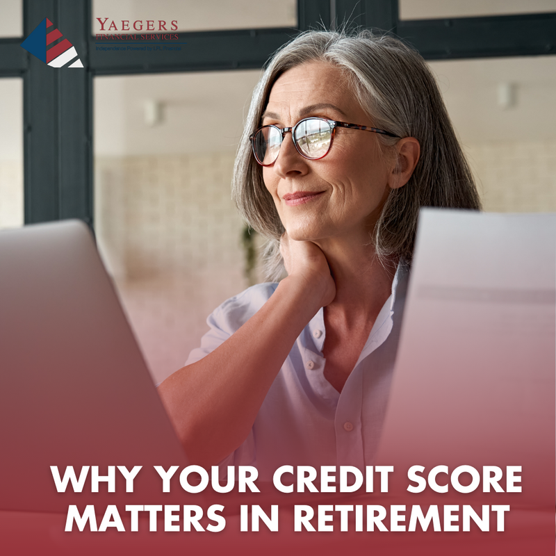 Why Your Credit Score Matters in Retirement