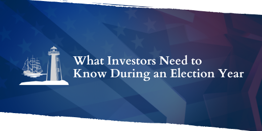 What Investors Need to Know During an Election Year