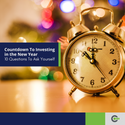 Countdown To Investing in the New Year: 10 Questions To Ask Yourself