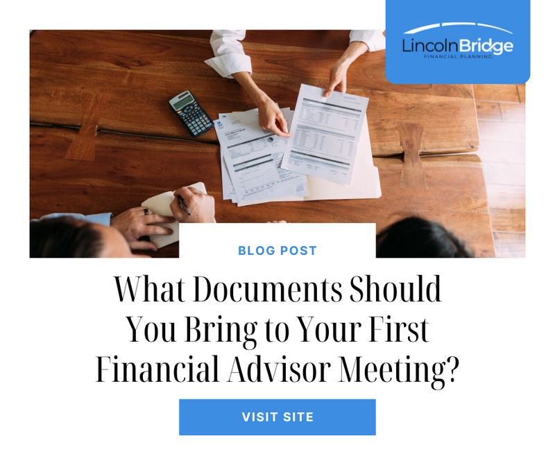 What Documents Should You Bring to Your First Financial Advisor Meeting?
