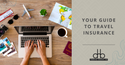 Your Guide to Travel Insurance