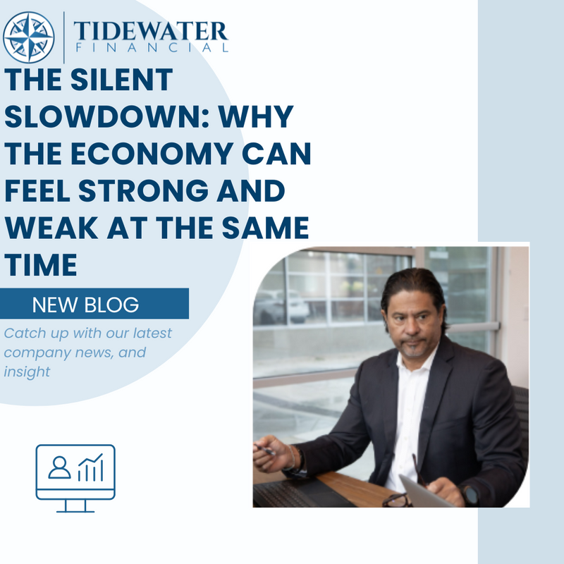 The Silent Slowdown: Why the Economy Can Feel Strong and Weak at the Same Time