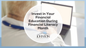 Invest in Your Financial Education During Financial Literacy Month