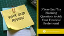 5 Year-End Tax Planning Questions to Ask Your Financial Professional