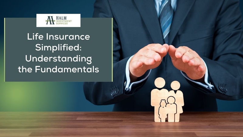 Life Insurance Simplified: Understanding the Fundamentals