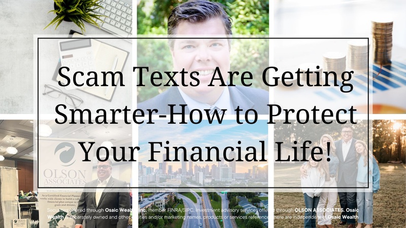 Scam Texts Are Getting Smarter- How to Protect Your Financial Life!