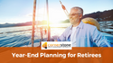 Year-End Planning for Retirees