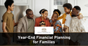 Year-End Financial Planning for Families