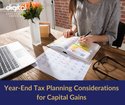 Year-End Tax Planning Considerations for Capital Gains