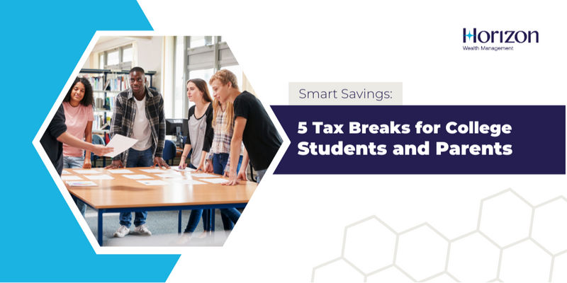 Smart Savings: 5 Tax Breaks for College Students and Parents