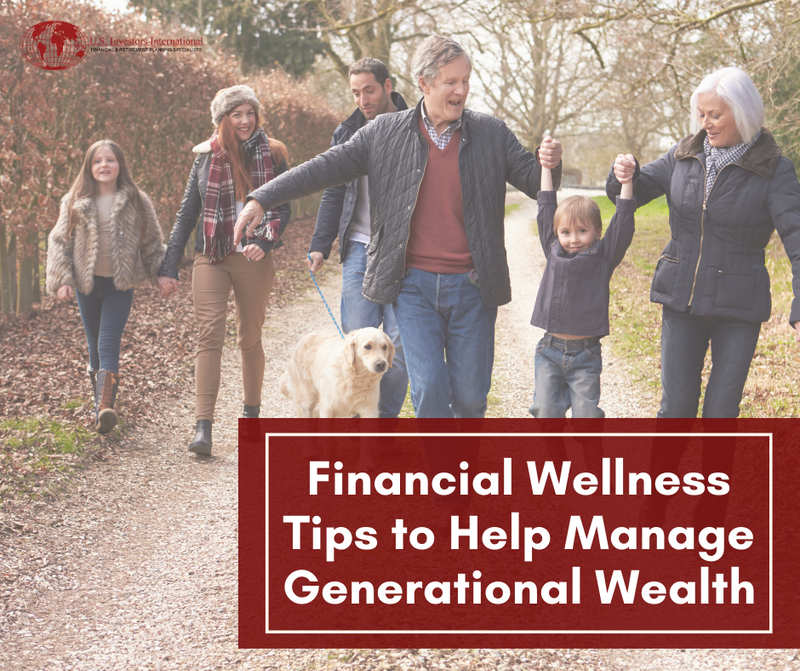 8 Financial Wellness Tips to Help Manage Generational Wealth