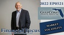 2022 EP0521 - John Kuykendall - Market Volatility