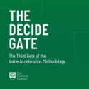 Value Acceleration Methodology: The Decide Gate