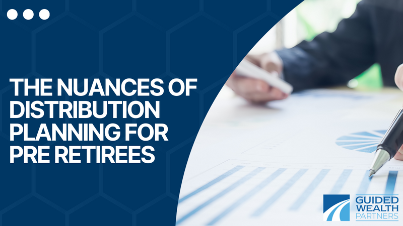The Nuances of Distribution Planning for Pre-Retirees