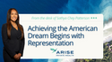 Achieving the American Dream Begins with Representation
