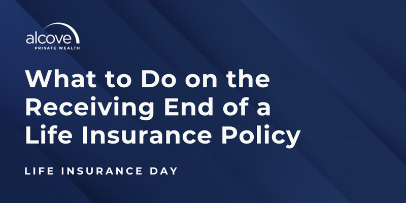 What to Do on the Receiving End of a Life Insurance Policy