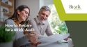 How to Prepare for a 401(k) Audit