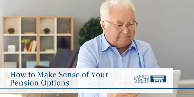 How to Make Sense of Your Pension Options