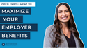 Get More from Open Enrollment