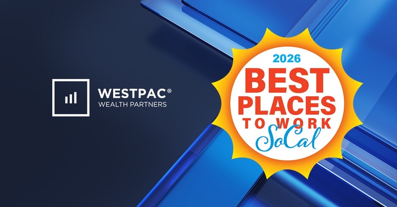 WestPac Wealth Partners — Best Places to Work SoCal 2026 Winner