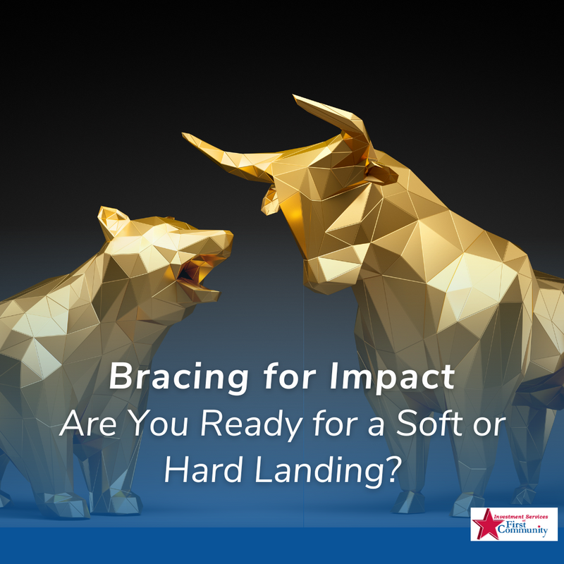 Bracing for Impact: Are You Ready for a Soft or Hard Landing?