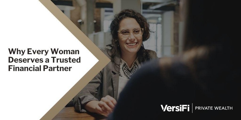 Why Every Woman Deserves a Trusted Financial Partner