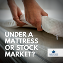 Inflation, CDs, Under a Mattress or Stock Market?