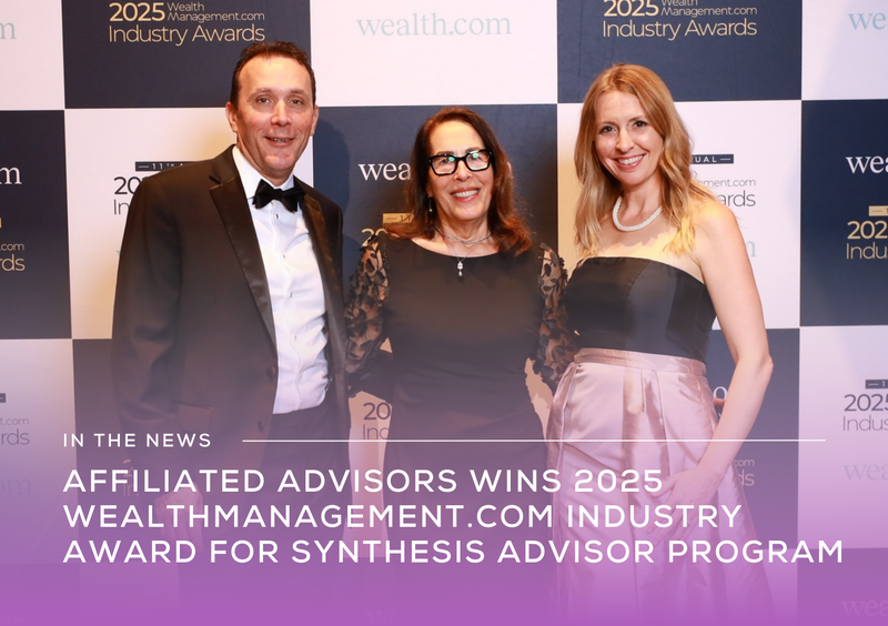 Affiliated Advisors Wins 2025 WealthManagement.com Industry Award for Synthesis Advisor Program