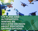 529 Plans and Alternatives: Making an Educated Decision about Education Savings Options