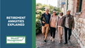 Retirement Annuities Explained