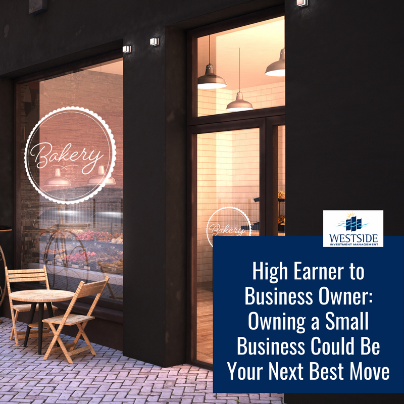High Earner to Business Owner: Why Owning a Small Business Could Be Your Next Best Move