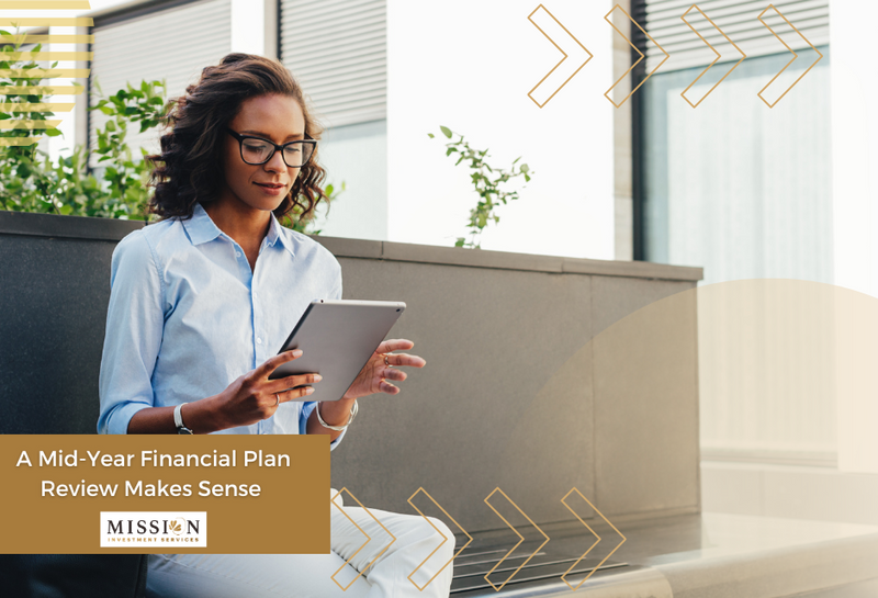 A Mid-Year Financial Plan Review Makes Sense