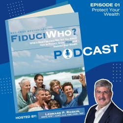 FiduciWho Part 1- Protect Your Wealth