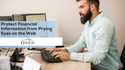 Protect Financial Information from Prying Eyes on the Web
