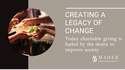 Creating a Legacy of Change through Charitable Giving