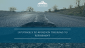 13 Potholes to Avoid on the Road to Retirement